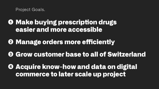With online shops buying prescription drugs gets easier, orders are managed more efficiently and the customer base is grown to all Switzerland. 